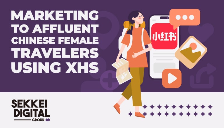 Marketing to Affluent Chinese Female Travelers Using Xiaohongshu